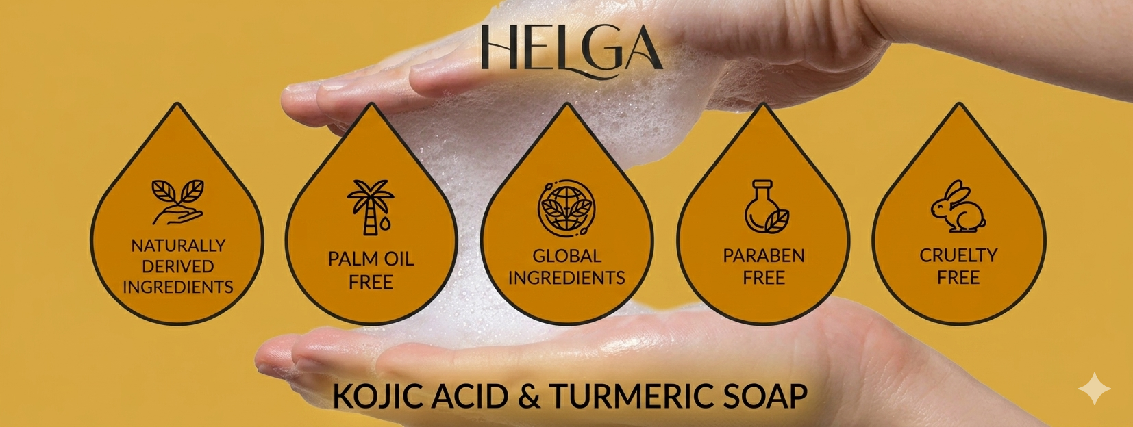 HELGA — Naturally Derived, Palm Oil Free, Global Ingredients, Paraben Free, Cruelty Free